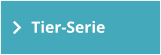 Tier-Serie